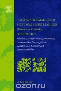 A Systematic Catalogue of Eight Scale Insect Families (Hemiptera: Coccoidea) of the World