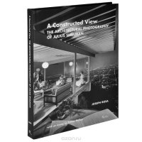 A Constructed View: The Architectural Photography of Julius Shulman