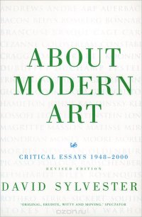 About Modern Art: Critical Essays 1948-2000