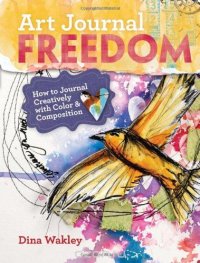 Art Journal Freedom: How to Journal Creatively With Color & Composition