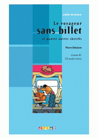 Atelier de lecture: Le voyageur sans billet: Et quatre autres sketchs: Niveau A1 (+ CD)