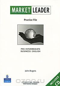 Market Leader: Practice File: Pre-Intermediate Business English (+ CD-ROM)