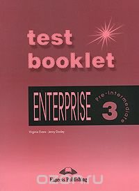 Enterprise 3: Pre-Intermediate: Test Booklet