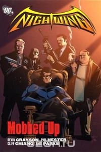 Nightwing: Mobbed Up (Nightwing (Graphic Novels))