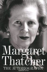 Margaret Thatcher: The Autobiography