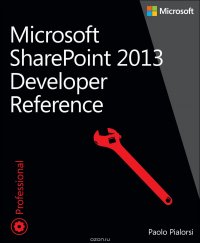 Microsoft SharePoint 2013 Developer Reference