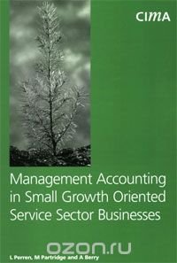 Management Accounting in Small Growth Orientated Service Sector Businesses