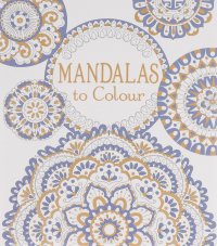 Mandalas to Colour