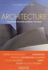 Architecture: The 50 Most Influential Architects in the World