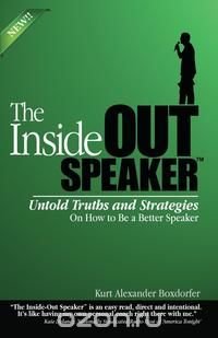 Kurt Alexander Boxdorfer - «The Inside-Out Speaker»