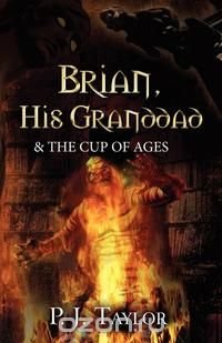 Brian, His Granddad and the Cup of Ages