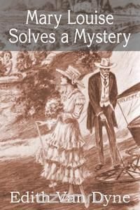 Mary Louise Solves a Mystery