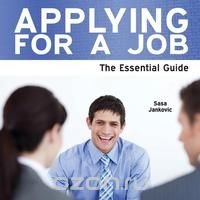 Applying for a Job - The Essential Guide