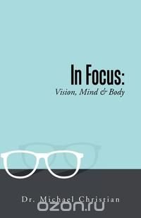 Dr. Michael Christian - «In Focus»