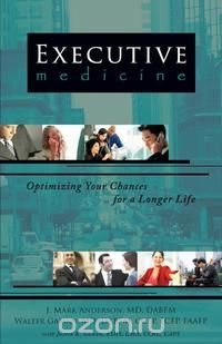 Walter Gaman - «Executive Medicine»