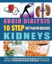 Avoid Dialysis, 10 Step Diet Plan for Healthier Kidneys