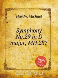 Symphony No.29 in D major, MH 287