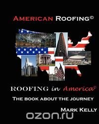 American Roofing, Roofing in America