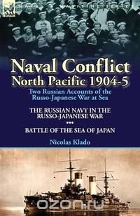 Naval Conflict-North Pacific 1904-5