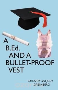 A B.Ed and a Bullet Proof Vest