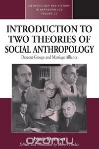 An Introduction to Two Theories of Social Anthropology