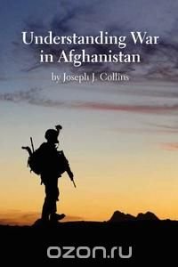 Understanding War in Afghanistan