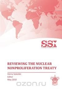 Reviewing the Nuclear Nonproliferation Treaty (NPT)