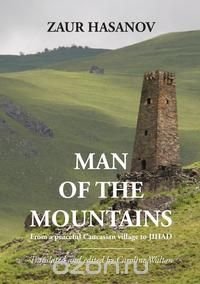 Zaur Hasanov - «Man of the Mountains»