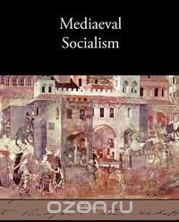 Mediaeval Socialism