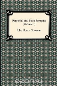 Parochial and Plain Sermons (Volume I)