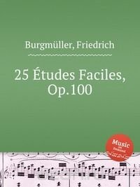 25 Etudes Faciles, Op.100