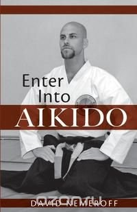 Enter Into Aikido