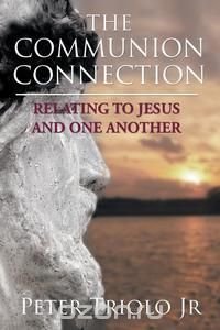 The Communion Connection Relating to Jesus and One Another