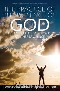 The Practice of the Presence of God by Brother Lawrence