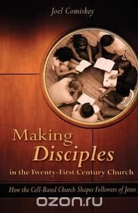 Making Disciples in the Twenty-First Century Church