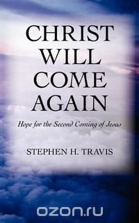 Christ Will Come Again