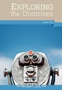 Exploring the Doctrines, Book One