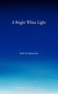 A Bright White Light