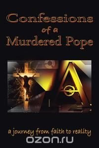 Confessions of a Murdered Pope