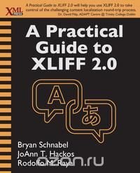 A Practical Guide to XLIFF 2.0