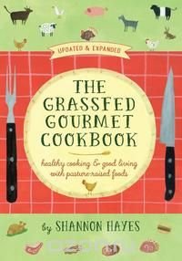 The Grassfed Gourmet Cookbook 2nd ed