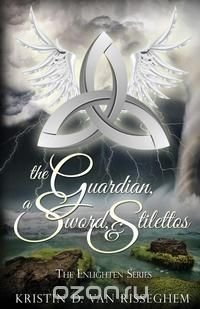 The Guardian, a Sword, & Stilettos