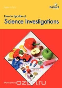 Monica Huns - «How to Sparkle at Science Investigations»