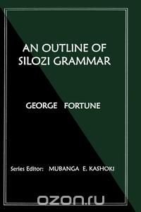 An Outline of Silozi Grammar