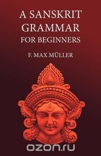 A Sanskrit Grammar for Beginners