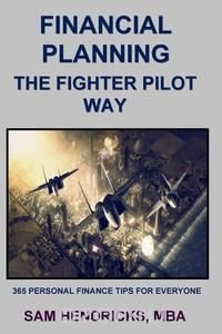 Sam Hendricks - «Financial Planning The Fighter Pilot Way»