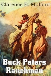 Buck Peters, Ranchman