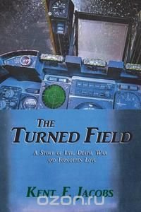 The Turned Field, A Novel of War