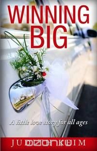 WINNING BIG a little love story for all ages