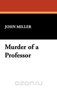 Murder of a Professor